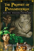 Wolflings and Wizards (Prophet of Panamindorah #2)