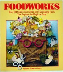 Foodworks: Over 100 Science Activities And Fascinating Facts That Explore The Magic Of Food (Paperback)