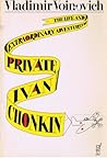 The Life and Extraordinary Adventures of Private Ivan Chonkin