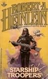 Starship Troopers by Robert A. Heinlein