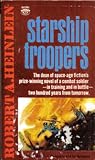 Starship Troopers by Robert A. Heinlein