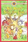 Not Now! Said the Cow