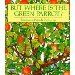 But Where Is the Green Parrot? (Hardcover)
