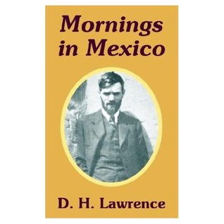 Mornings in Mexico & Etruscan Places (Paperback)