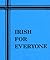 Irish for Everyone