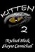 Kitten 2 (Kitten, #2)