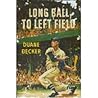 Long Ball To Left Field (Blue Sox, Book 9) Long Ball To Left Field (Blue Sox, Book 9)