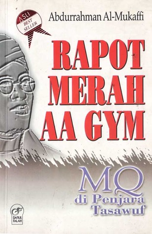 Rapot Merah Aa Gym: MQ di Penjara Tasawuf (Paperback)