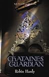 Chataine's Guardian by Robin Hardy