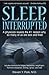 Sleep, Interrupted: A physi...