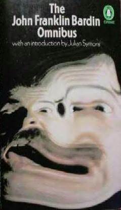 The John Franklin Bardin Omnibus (Penguin Crime Fiction)