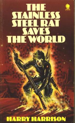 The Stainless Steel Rat Saves the World.
