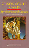 Spreker voor de doden by Orson Scott Card Spreker voor de doden by Orson Scott Card
