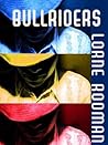 Bullriders by Lorne Rodman