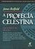 A Profecia Celestina by James Redfield A Profecia Celestina by James Redfield