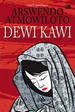 Dewi Kawi by Arswendo Atmowiloto Dewi Kawi by Arswendo Atmowiloto