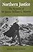 Northern Justice: The Memoirs of Mr Justice William G. Morrow