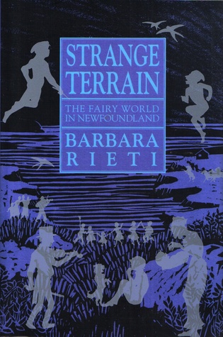 Strange Terrain: The Fairy World in Newfoundland (Social and Economic Studies, 45)