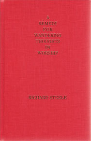 A Remedy for Wandering Thoughts in Worship (Hardcover)