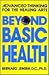 Beyond Basic Health