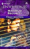 Maximum Security (Harlequin Intrigue #750)