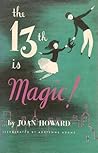 The 13th Is Magic by Joan Howard