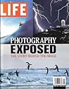 LIFE: Photography Exposed: The Story Behind the Image