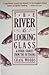 The River As Looking Glass: And Other Stories from the Outdoors