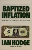 Baptized Inflation: A Critique of "Christian" Keynesianism (Paperback)