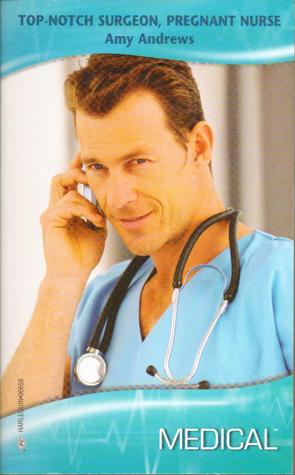Top-Notch Surgeon, Pregnant Nurse (Brisbane General Hospital, #1)