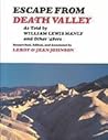 Escape from Death Valley: As Told by William Lewis Manly and Other '49ers Escape from Death Valley: As Told by William Lewis Manly and Other '49ers