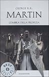 L'ombra della profezia by George R.R. Martin