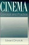 Cinema: Concept and Practice Cinema: Concept and Practice