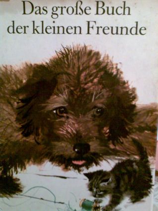 Das Grosse Buch der Kleinen Freunde (Hardcover)