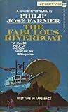 The Fabulous Riverboat by Philip José Farmer