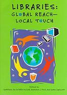 Libraries: Global Reach, Local Touch (Paperback)