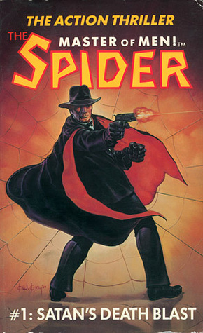 The Spider, Master of Men! #1: Satan's Death Blast (Mass Market Paperback)