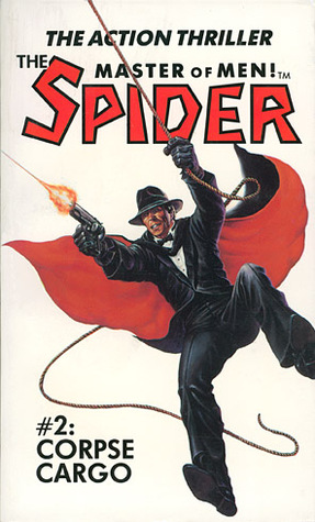 The Spider, Master of Men! #2: Corpse Cargo (Mass Market Paperback)