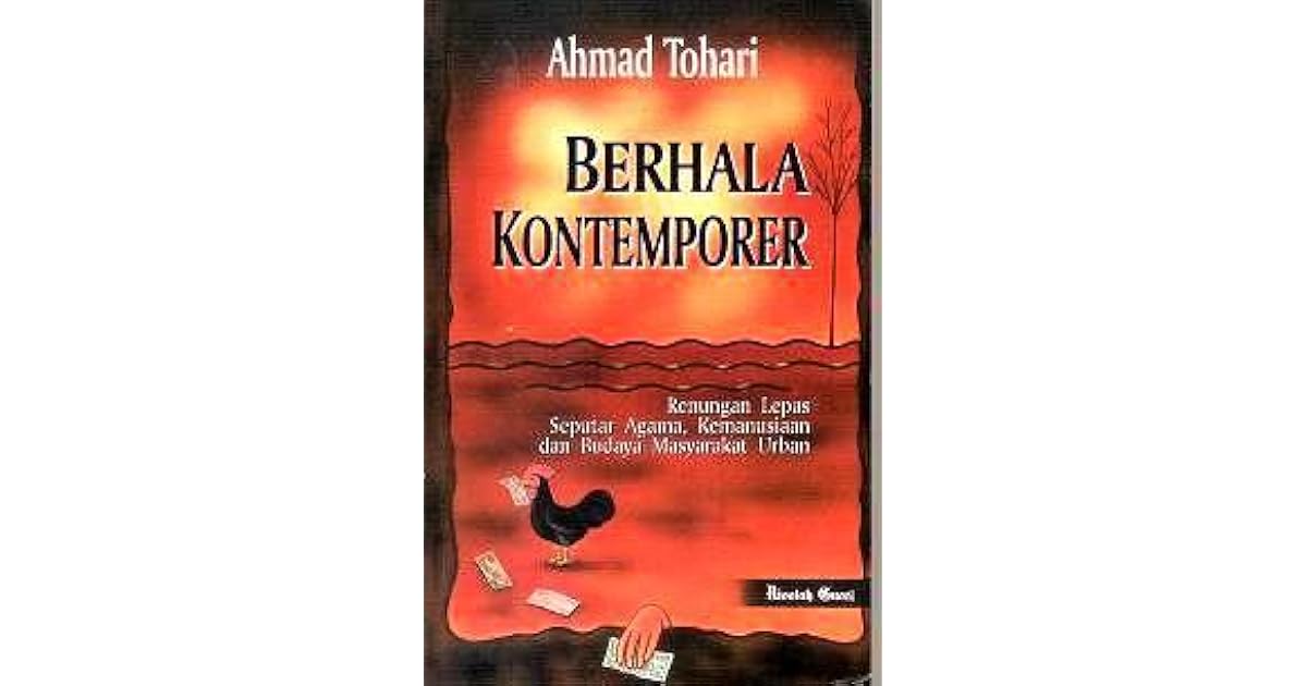 Berhala Kontemporer Renungan Lepas Seputar Agama Kemanusiaan Dan Budaya Masyarakat Urban By Ahmad Tohari Berhala Kontemporer Renungan Lepas Seputar Agama Kemanusiaan Dan Budaya Masyarakat Urban By Ahmad Tohari