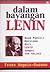 Dalam Bayangan Lenin: Enam Pemikir Marxisme dari Lenin sampai Tan Malaka