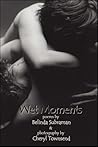 Wet Moments