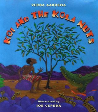 Koi and the Kola Nuts: A Tale from Liberia (Hardcover)