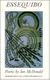 Essequibo: Poems by Ian McDonald