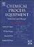Chemical Process Equipment:...