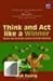 Think and Act Like a Winner