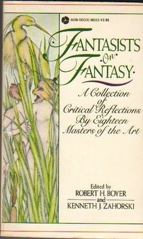 Fantasists on Fantasy: A collection of Critical Reflections by Eighteen Masters of the Art (Paperback)