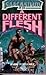 A Different Flesh
