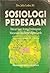 Sosiologi Pedesaan: Mencari Suatu Strategi Pembangunan Masyarakat Desa Berparadigma Ganda (Edisi Kedua)