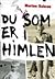 Du som er i himlen
