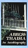 Abbess Thaisia of Leushino: An Autobiography of a Spiritual Daughter of St. John of Kronstadt (Modern Matericon Series)